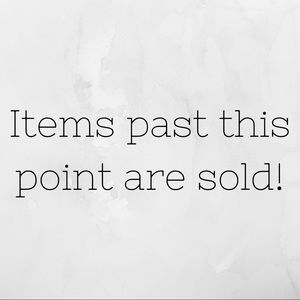 Items past this point are sold!